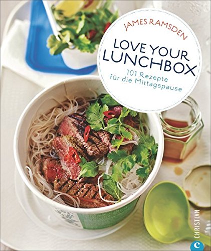 Download Love your Lunchbox: 101 Rezepte für die Mittagspause Download Love your Lunchbox: 101 Rezepte für die Mittagspause