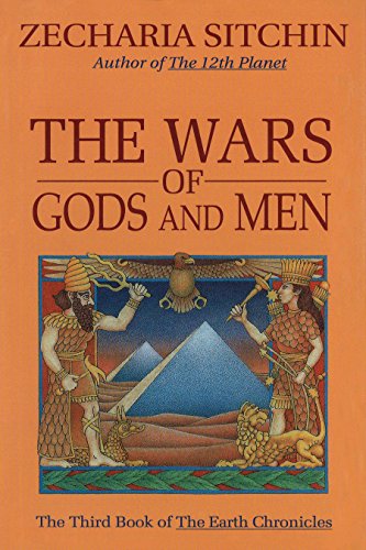 The Wars of Gods and Men (Book III): The Third Book of the Earth Chronicles