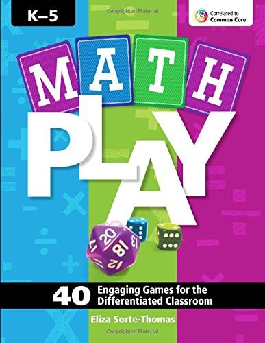 Math Play: 40 Engaging Games for the Differentiated Classroom