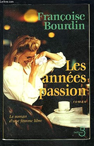 couverture de : Les ann&eacute;es passion