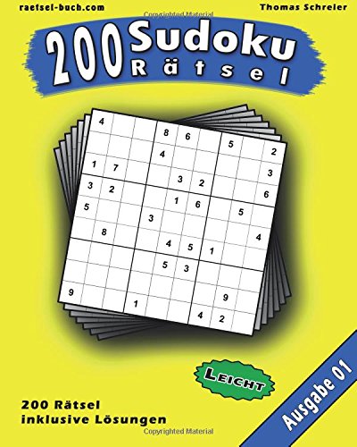 Download 200 leichte Zahlen-Sudoku 01: 200 leichte 9x9 Sudoku mit Lösungen, Ausgabe 01 (200 Sudoku Rätsel Leicht, Band 1)