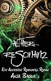 Image de Aetherresonanz: Ein Annabelle Rosenherz-Roman (Aetherwelt 2)