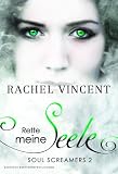 Cover zum Buch Rette meine Seele: Soul Screamers
