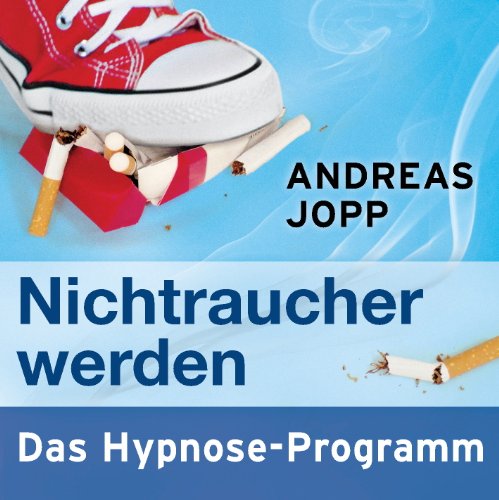Download Nichtraucher werden - Das Hypnose Programm Download Nichtraucher werden - Das Hypnose Programm