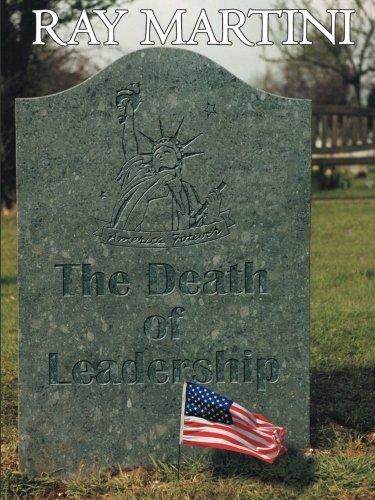 The Death of Leadership by Ray Martini (2014-04-24) francais The Death of Leadership by Ray Martini (2014-04-24) francais