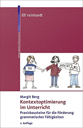Download Kontextoptimierung im Unterricht: Praxisbausteine für die Förderung grammatischer Fähigkeiten Download Kontextoptimierung im Unterricht: Praxisbausteine für die Förderung grammatischer Fähigkeiten