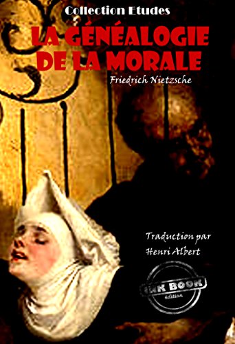 Télécharger La généalogie de la morale. Traduit de l'allemand par Henri Albert. Pour servir de complément à Livre eBook France
