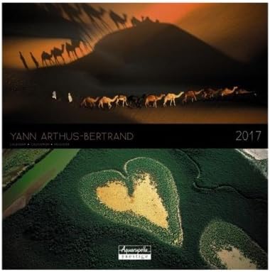 Calendar 2017 – Yann Arthus BERTRAN – aquarupella