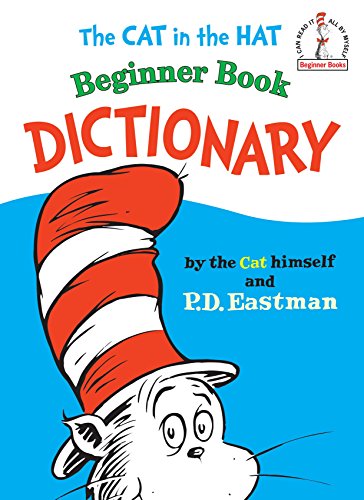 Cat in the Hat Beginner Book Dictionary (Beginner Books) Cat in the Hat Beginner Book Dictionary (Beginner Books)