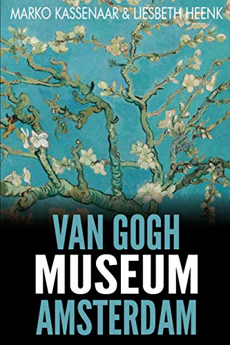 Van Gogh Museum Amsterdam: Highlights of the Collection livre