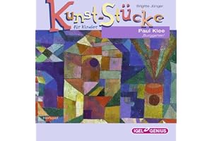 Paul Klee - Burggarten: Kunst-Stücke für Kinder