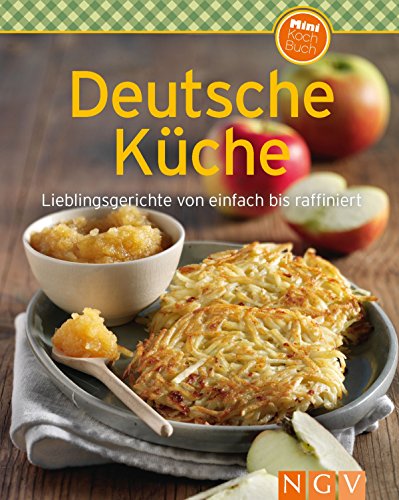 Download Deutsche Küche: Lieblingsgerichte von einfach bis raffiniert (Unsere 100 besten Rezepte) Download Deutsche Küche: Lieblingsgerichte von einfach bis raffiniert (Unsere 100 besten Rezepte)