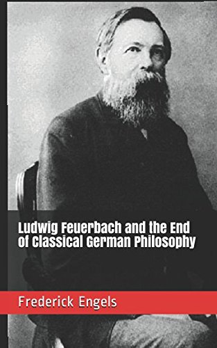 Preisvergleich Produktbild Ludwig Feuerbach and the End of Classical German Philosophy