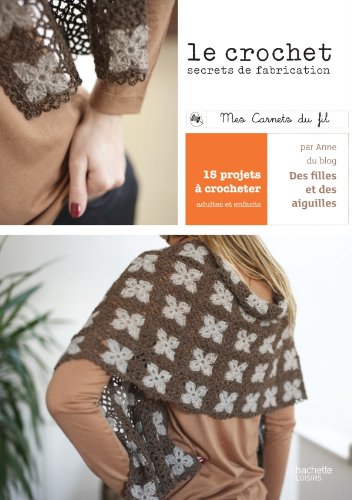 Le  crochet : Secrets de fabrication