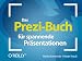 Das Prezi-Buch für spannende Präsentationen by 