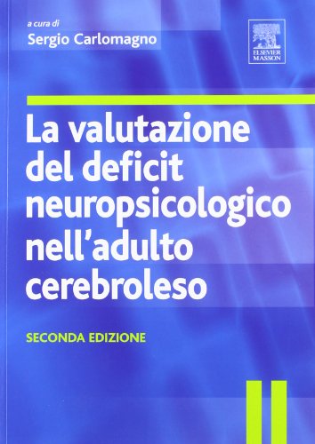 La valutazione del deficit neuropsicologico nell'adulto cerebroleso