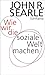 Wie wir die soziale Welt machen: Die Struktur der menschlichen Zivilisation by 