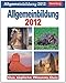Allgemeinbildung 2012: Das tägliche Wissens-Quiz by
