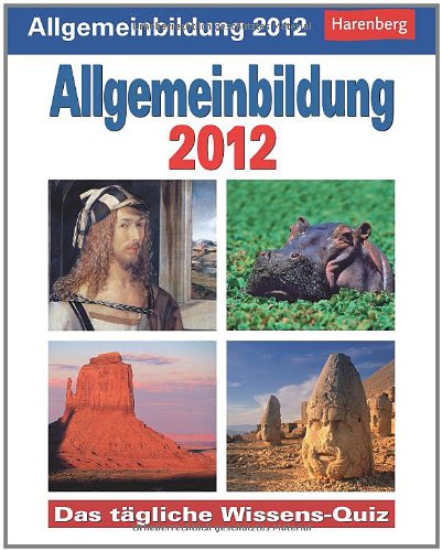 Allgemeinbildung 2012: Das tägliche Wissens-Quiz