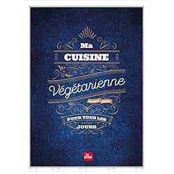 Ma cuisine végétarienne pour tous les jours - Edition Premium