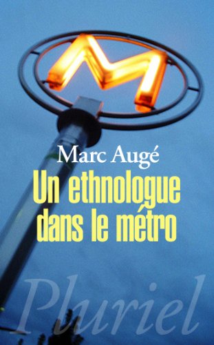Download Un ethnologue dans le métro (Pluriel)