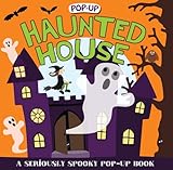 Pop-Up Surprise Haunted House: A Seriously Spooky Pop-Up Book (Priddy Pop-Up) by 
