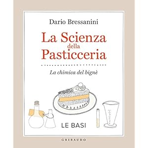 La scienza della pasticceria - Le basi: La chimica del bignè