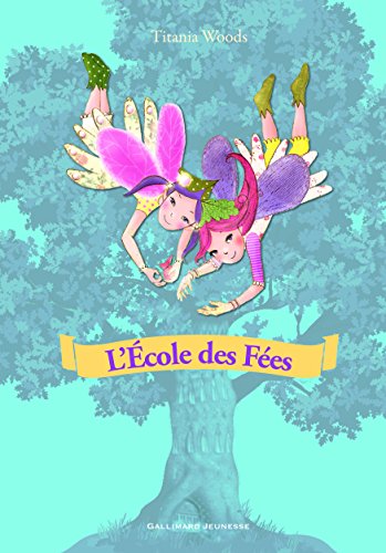couverture de : L'&eacute;cole des f&eacute;es