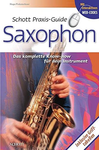 Download Schott Praxis-Guide Saxophon: Das komplette Know-how für Dein Instrument Download Schott Praxis-Guide Saxophon: Das komplette Know-how für Dein Instrument