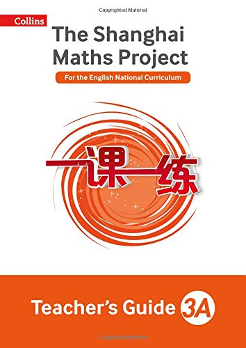 Download The Shanghai Maths Project Teacher’s Guide Year 3A (Shanghai Maths) Download The Shanghai Maths Project Teacher’s Guide Year 3A (Shanghai Maths)