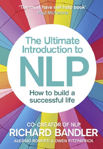 The Ultimate Introduction to NLP: How to build a successful life (English Edition) livre