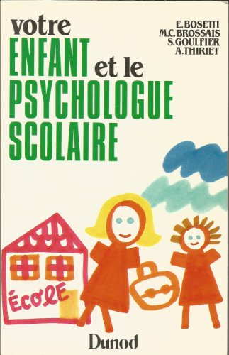 couverture de : Votre enfant et le psychologue scolaire