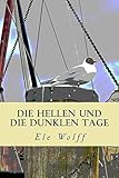 Bücher Neuerscheinungen 2022 - Die hellen und die dunklen Tage: Ostfrieslandkrimi von Ele Wolff