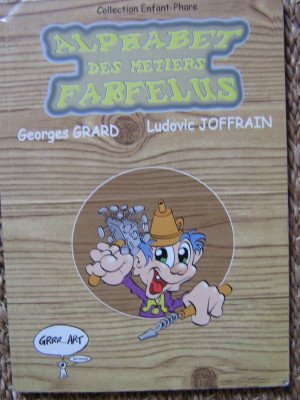 couverture de : Alphabet des m&eacute;tiers farfelus