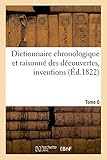 Image de Dictionnaire chronologique et raisonné des découvertes, inventions. VI. Éle-Fer