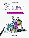 5 minutes pour dessiner... les gens: 54 idées pour croquer sur le vif