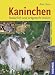 Produktbild Kaninchen: Natürlich und artgerecht halten