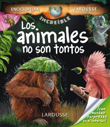 Download Los animales no son tontos (Larousse - Infantil / Juvenil - Castellano - A Partir De 8 Años - Enciclopedia Increíble 8 Años) Download Los animales no son tontos (Larousse - Infantil / Juvenil - Castellano - A Partir De 8 Años - Enciclopedia Increíble 8 Años)