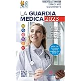 LA GUARDIA MEDICA 2023 - MANUALE EVIDENCE BASED DEL MEDICO DI CONTINUITA' ASSISTENZIALE