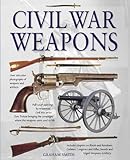 Civil War Weapons Civil War Weapons