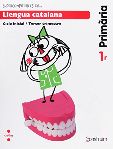 Supercompetents en Llengua catalana 1 Primària, 3 Trimestre Construïm Quadern
