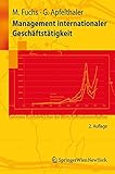 Management internationaler Geschäftstätigkeit by Manfred Fuchs, Gerhard Apfelthaler
