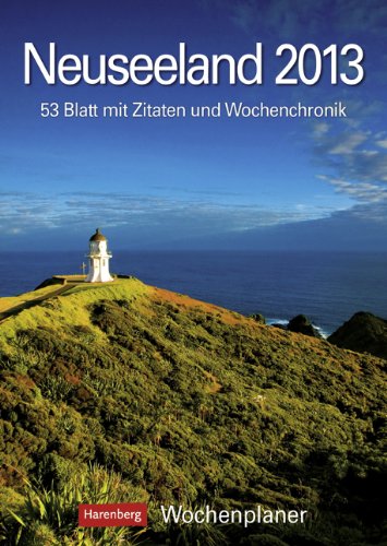 Neuseeland 2013: Harenberg Wochenplaner. 53 Blatt mit Zitaten und Wochenchronik