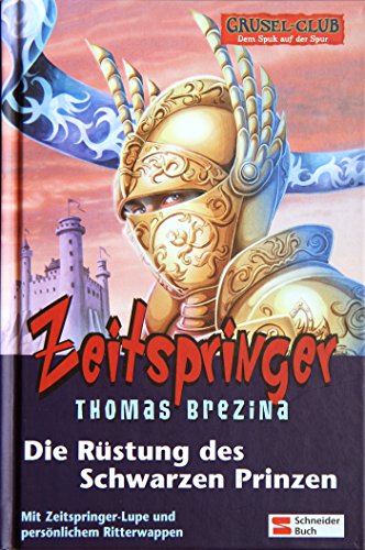 Grusel-Club Zeitspringer, Band 02: Die Rüstung des schwarzen Prinzen