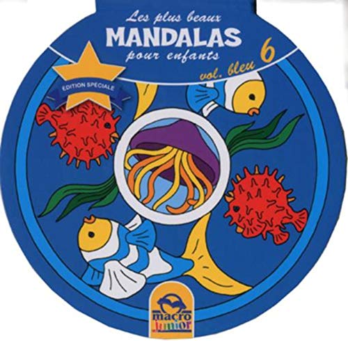 Les plus beaux mandalas pour enfants - Volume 6 Bleu Les plus beaux mandalas pour enfants - Volume 6 Bleu