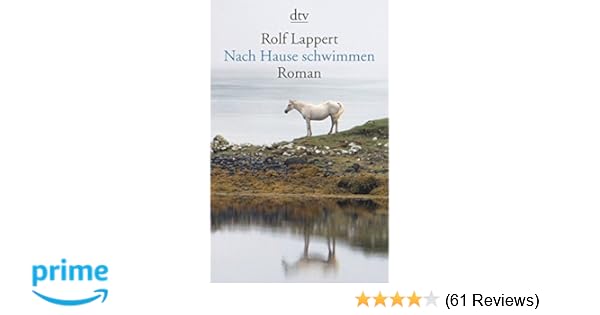 Nach Hause Schwimmen Roman Amazon De Rolf Lappert Ba Cher