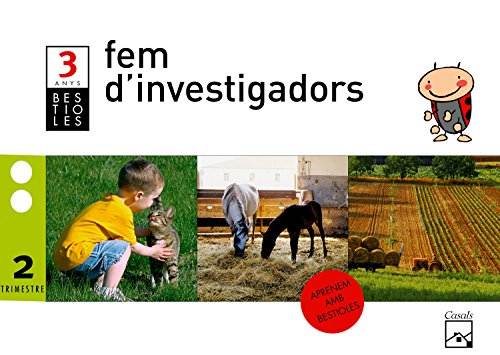 Fem d'investigadors 2n trimestre 3 anys Bestioles (2012)