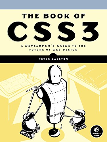 The Book of CSS3: A Developer's Guide to the Future of Web Design