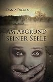 Bücher Neuerscheinungen 2022 - Am Abgrund seiner Seele (Profiler-Reihe 1) von Dania Dicken