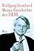 Meine Geschichte der DDR by Wolfgang Leonhard